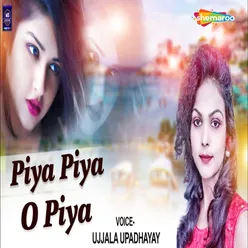 Piya Piya O Piya